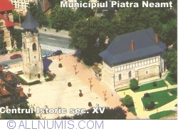 Piatra Neamț - Centrul istoric, sec. XV (2009)