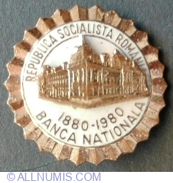 Image #1 of Banca Nationala 1880~1980 - Republica Socialista ROMANIA