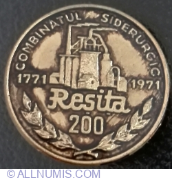 Combinatul Siderurgic RESITA - 200 (Ani) - 1771~1971