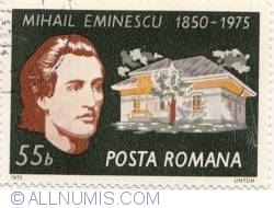 55 Bani 1975 - Mihail Eminescu 1850-1975