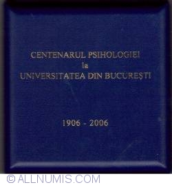 CENTENARUL PSIHOLOGIEI LA UNIC.BUC AV 2006