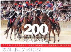 1814 -2014 - Bicentenarul constituirii Armei Carabinierilor (Bicentenario della Fondazione dell'Arma)