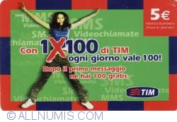 5 Euro - Con 1X100  di TIM ogni giorno vale 100!